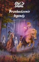 Star Stable. Przebudzenie legendy. Autor: Helena Dahlgren. SmakLiter.pl Okładka książki Star Stable. Przebudzenie legendy