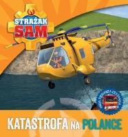 Okładka książki Strażak Sam. Katastrofa na polance