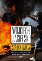 Strona świata. Reporter o świecie, który... Autor: Wojciech Jagielski. SmakLiter.pl Okładka książki Strona świata. Reporter o świecie, który..