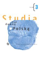 Studia nad dawną Polską T.3. Autor: Sawicki Tomasz. SmakLiter.pl Okładka książki Studia nad dawną Polską T.3
