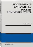 Okładka książki Stwierdzenie wygaśnięcia decyzji administracyjnej