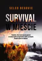 Survival w mieście. Autor: Selco Begovic. SmakLiter.pl Okładka książki Survival w mieście