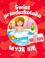 Świat przedszkolaka. Myję się. Autor: Opracowanie zbiorowe. SmakLiter.pl Okładka książki Świat przedszkolaka. Myję się
