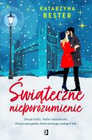 Świąteczne nieporozumienie. Autor: Bester Katarzyna. SmakLiter.pl Okładka książki Świąteczne nieporozumienie