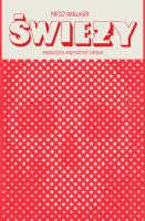 Świeży. Autor: Nico Walker. SmakLiter.pl Okładka książki Świeży