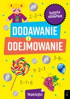 Szkoła na szóstkę. Dodawanie i odejmowanie. Autor: Opracowanie zbiorowe. SmakLiter.pl Okładka książki Szkoła na szóstkę. Dodawanie i odejmowanie