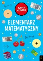 Okładka książki Szkoła na szóstkę. Elementarz matematyczny