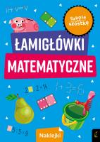 Szkoła na szóstkę. Łamigłówki matematyczne. Autor: Opracowanie zbiorowe. SmakLiter.pl Okładka książki Szkoła na szóstkę. Łamigłówki matematyczne