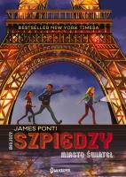 Szpiedzy. Miasto świateł. Autor: Pontitum James. SmakLiter.pl Okładka książki Szpiedzy. Miasto świateł