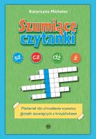 Okładka książki Szumiące czytanki. Materiał do utrwalania wymowy głosek szumiących z krzyżówkami