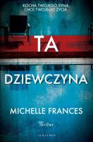 Ta dziewczyna. Autor: Michelle Frances. SmakLiter.pl Okładka książki Ta dziewczyna