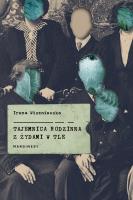 Tajemnica rodzinna z Żydami w tle. Autor: Irena Wiszniewska. SmakLiter.pl Okładka książki Tajemnica rodzinna z Żydami w tle