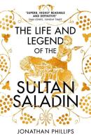 Okładka książki The Life and Legend of the Sultan Saladin