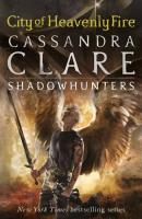 The Mortal Instruments 6 City of Heavenly Fire. Autor: Clare Cassandra. SmakLiter.pl Okładka książki The Mortal Instruments 6 City of Heavenly Fire