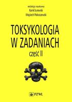 Toksykologia w zadaniach Część 2. Autor: Piekoszewski Wojciech. SmakLiter.pl Okładka książki Toksykologia w zadaniach Część 2