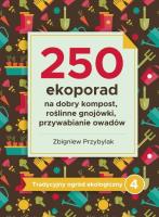 Tradycyjny ogród ekologiczny 4 250 ekoporad. Autor: Przybylak Zbigniew. SmakLiter.pl Okładka książki Tradycyjny ogród ekologiczny 4 250 ekoporad