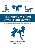 Trening mięśni pośladków. Autor: Bret Contreras, Glen Cordoza. SmakLiter.pl Okładka książki Trening mięśni pośladków