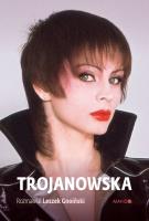 Trojanowska. Autor: Izabela Trojanowska, Gnoiński Leszek. SmakLiter.pl Okładka książki Trojanowska