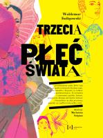 Trzecia płeć świata. Autor: Waldemar Kuligowski, Marianna Sztyma. SmakLiter.pl Okładka książki Trzecia płeć świata