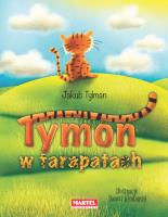 Tymon w tarapatach. Autor: Tylman Jakub. SmakLiter.pl Okładka książki Tymon w tarapatach