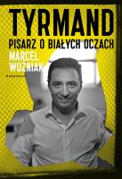 Tyrmand. Pisarz o białych oczach. Autor: Marcel Woźniak. SmakLiter.pl Okładka książki Tyrmand. Pisarz o białych oczach