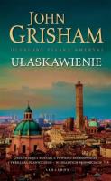 Ułaskawienie. Autor: John Grisham. SmakLiter.pl Okładka książki Ułaskawienie