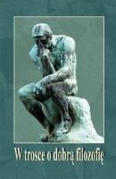 W trosce o dobrą filozofię. Autor:   Praca zbiorowa. SmakLiter.pl Okładka książki W trosce o dobrą filozofię