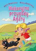 Wakacyjne przygody Agaty. Autor: Antoniewicz Renata, Antoniewicz Agata. SmakLiter.pl Okładka książki Wakacyjne przygody Agaty