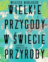 Okładka książki Wielkie przygody w świecie przyrody