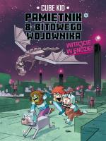 Okładka książki Witaj w Endzie! Minecraft pamiętnik 8 bitowego wojownika. Tom 4