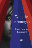 Witajcie w Ameryce. Autor: Linda Bostrom Knausgard. SmakLiter.pl Okładka książki Witajcie w Ameryce