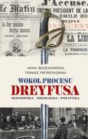Wokół procesu Dreyfusa. Autor: Budzanowska Anna, Pietrzykowski Tomasz. SmakLiter.pl Okładka książki Wokół procesu Dreyfusa