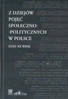 Okładka książki Z dziejów pojęć społeczno-politycznych w Polsce XVIII-XX wiek
