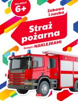 Zabawa i nauka. Straż pożarna. Autor: Iwona Baturo. SmakLiter.pl Okładka książki Zabawa i nauka. Straż pożarna