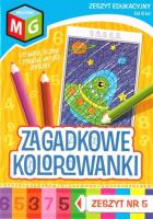 Zagadkowe Kolorowanki nr 5. Autor: Opracowanie zbiorowe. SmakLiter.pl Okładka książki Zagadkowe Kolorowanki nr 5
