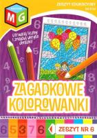 Zagadkowe kolorowanki nr 6. Autor: praca zbiorowa. SmakLiter.pl Okładka książki Zagadkowe kolorowanki nr 6