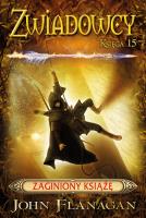Zaginiony książę. Zwiadowcy. Tom 15. Autor: Flanagan John. SmakLiter.pl Okładka książki Zaginiony książę. Zwiadowcy. Tom 15
