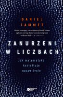 Zanurzeni w liczbach. Jak matematyka kształtuje nasze życie wyd. 2. Autor: Tammet Daniel. SmakLiter.pl Okładka książki Zanurzeni w liczbach. Jak matematyka kształtuje nasze życie wyd. 2