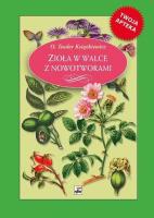 Zioła w walce z nowotworami ( wyd.2/2020). Autor: Teodor Książkiewicz. SmakLiter.pl Okładka książki Zioła w walce z nowotworami ( wyd.2/2020)
