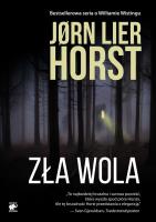 Zła wola. Autor: Jorn Lier Horst. SmakLiter.pl Okładka książki Zła wola