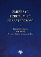 Okładka książki Zmierzyć i zrozumieć przestępczość.