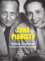 Żona pianisty. Autor: Halina Szpilman, Filip Mazurczak. SmakLiter.pl Okładka książki Żona pianisty