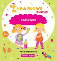 Żyrafkowe zuchy. Królewna. Autor: Joanna Myjak (ilustr.). SmakLiter.pl Okładka książki Żyrafkowe zuchy. Królewna