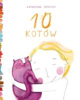 10 kotów. Autor: Samosiej Katarzyna. SmakLiter.pl Okładka książki 10 kotów