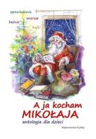 Okładka książki A ja kocham Mikołaja