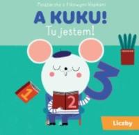 A KUKU! - liczby. Autor:   Praca zbiorowa. SmakLiter.pl Okładka książki A KUKU! - liczby