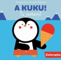 A KUKU! - zwierzęta. Autor:   Praca zbiorowa. SmakLiter.pl Okładka książki A KUKU! - zwierzęta