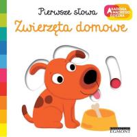 Akademia mądrego dziecka. Zwierzęta domowe. Autor: Nathalie Choux. SmakLiter.pl Okładka książki Akademia mądrego dziecka. Zwierzęta domowe