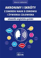Akronimy i skróty z zakresu nauk o zdrowiu i żywienia człowieka. Autor: Marcin Jabłoński. SmakLiter.pl Okładka książki Akronimy i skróty z zakresu nauk o zdrowiu i żywienia człowieka