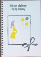 Album ciążowy Będę mamą. Autor: Opracowanie zbiorowe. SmakLiter.pl Okładka książki Album ciążowy Będę mamą